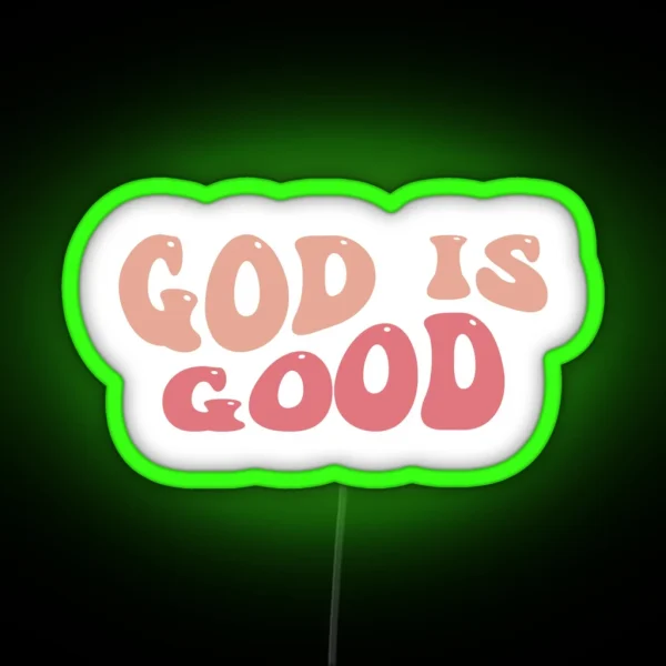 God Is Good RGB Neon Sign