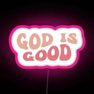 God Is Good RGB Neon Sign