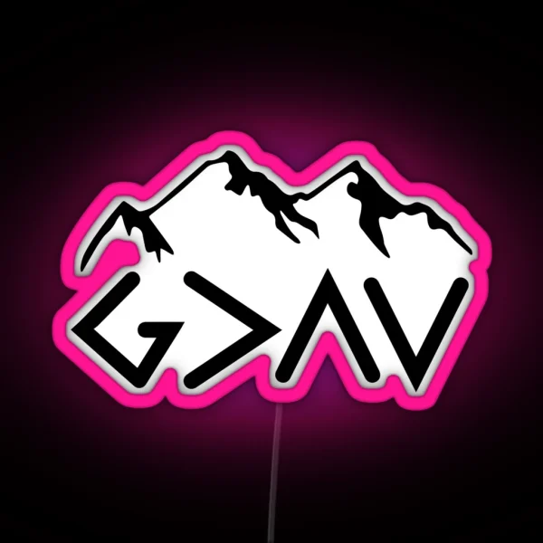 God Is Greater Than The Highs And Lows Ups And Downs RGB Neon Sign