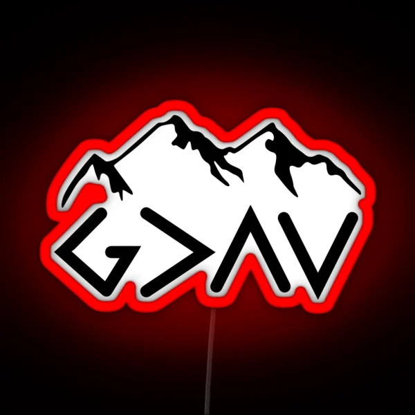 God Is Greater Than The Highs And Lows Ups And Downs RGB Neon Sign