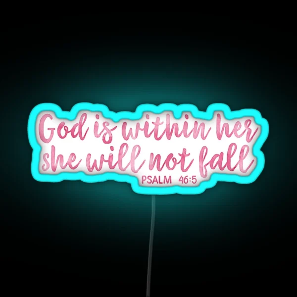 God Is Within Her She Will Not Fall Pink Watercolor RGB Neon Sign