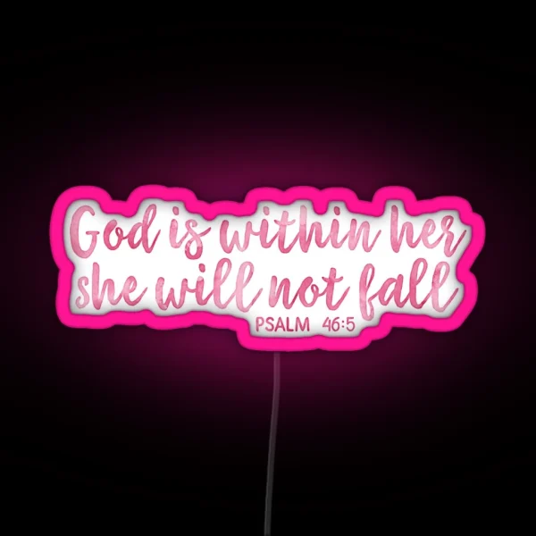 God Is Within Her She Will Not Fall Pink Watercolor RGB Neon Sign