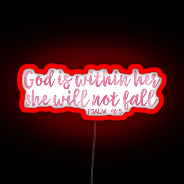 God Is Within Her She Will Not Fall Pink Watercolor RGB Neon Sign