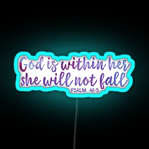 God Is Within Her She Will Not Fall RGB Neon Sign