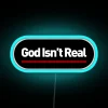 Neon 'God isn't real' LED sign for bold statement makers