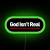 Vibrant Neon Sign with Skeptical Quote 'God Is Not Real' Design
