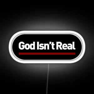 God Isn T Real Led RGB Neon Sign