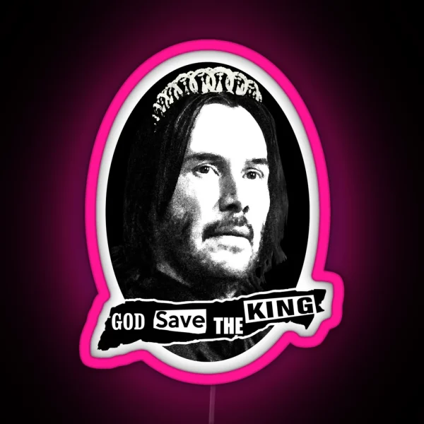 God Save The King John Wick Keanu Reeves RGB Neon Sign