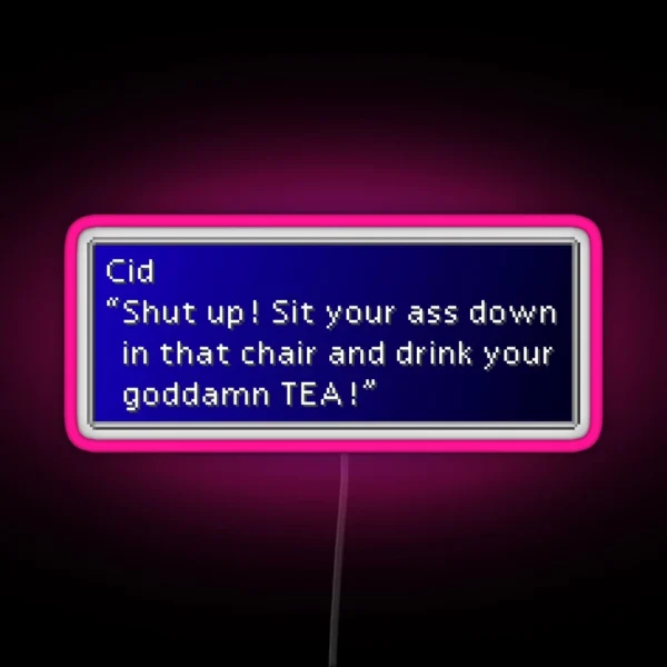 Goddamn TEA Cid Highwind Dialogue Box RGB Neon Sign