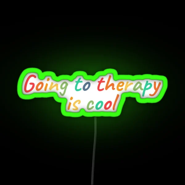 Going To Therapy Is Cool RGB Neon Sign