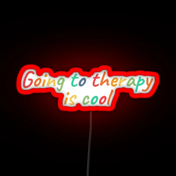 Going To Therapy Is Cool RGB Neon Sign
