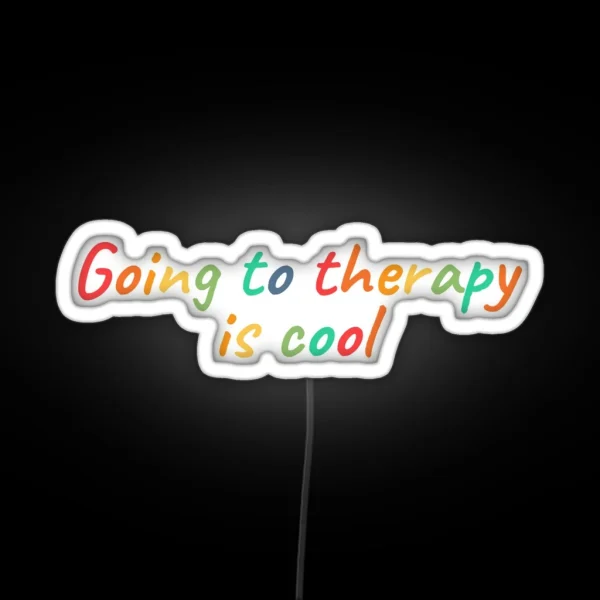 Going To Therapy Is Cool RGB Neon Sign