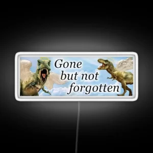 Gone But Never Forgotten Funny RGB Neon Sign