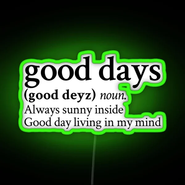 Good Days RGB Neon Sign