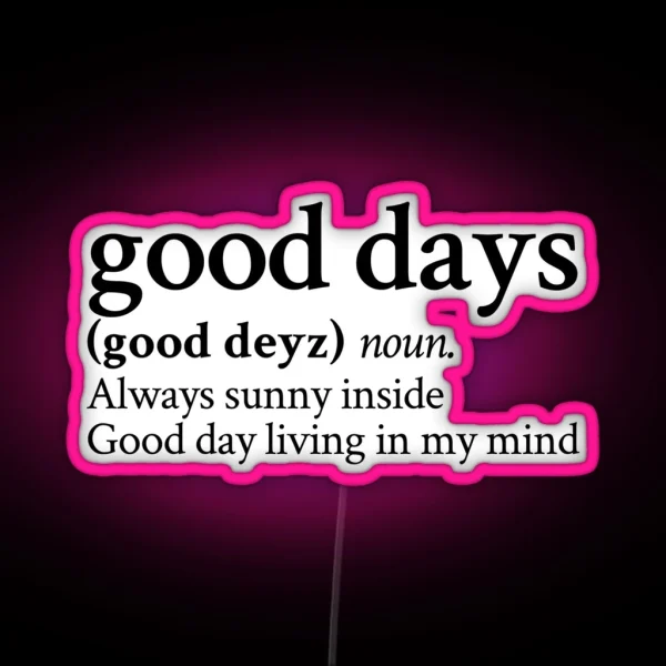 Good Days RGB Neon Sign