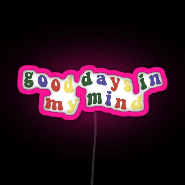 Good Days RGB Neon Sign