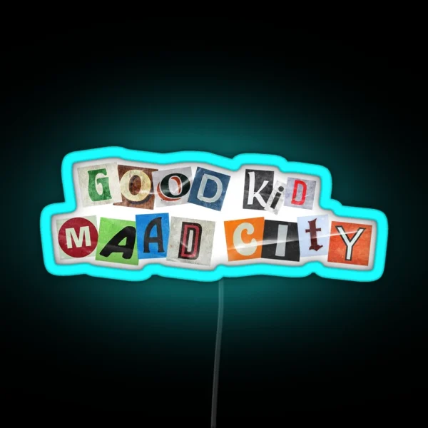 Good Kid M A A D City Ransom Note RGB Neon Sign