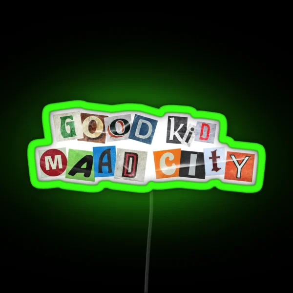 Good Kid M A A D City Ransom Note RGB Neon Sign
