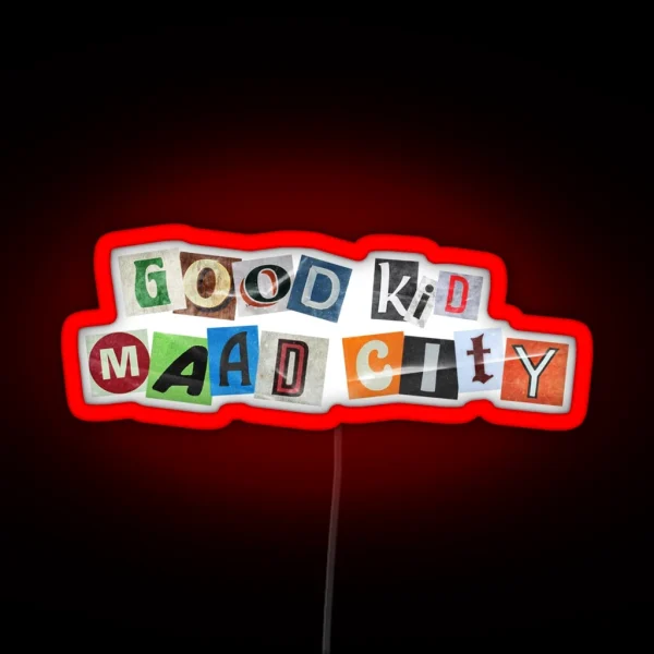 Good Kid M A A D City Ransom Note RGB Neon Sign