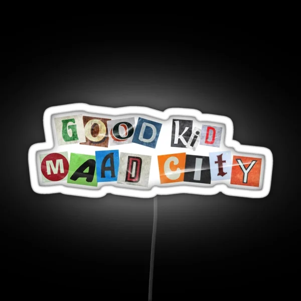 Good Kid M A A D City Ransom Note RGB Neon Sign