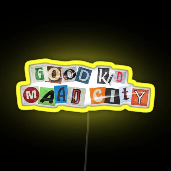 Good Kid M A A D City Ransom Note RGB Neon Sign