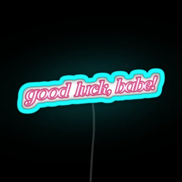 Good Luck Babe Pink RGB Neon Sign