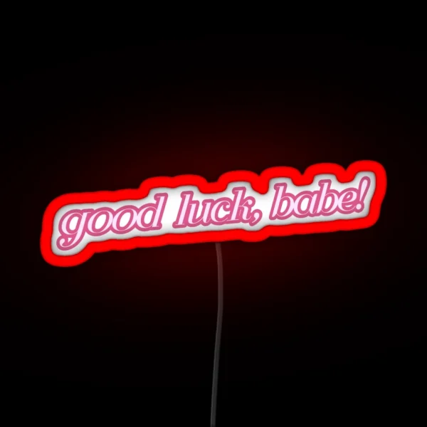 Good Luck Babe Pink RGB Neon Sign