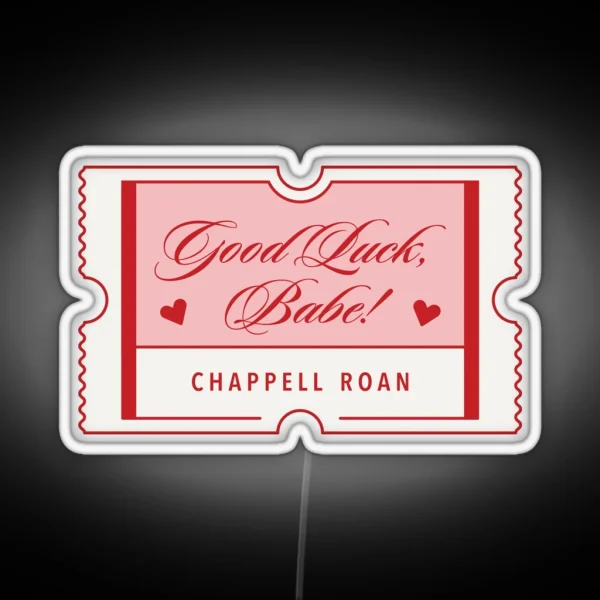 Good Luck Babe Ticket RGB Neon Sign