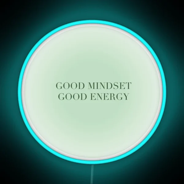 GOOD MINDSET GOOD ENERGY RGB Neon Sign