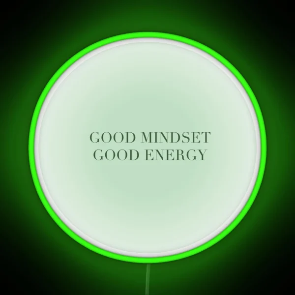 GOOD MINDSET GOOD ENERGY RGB Neon Sign