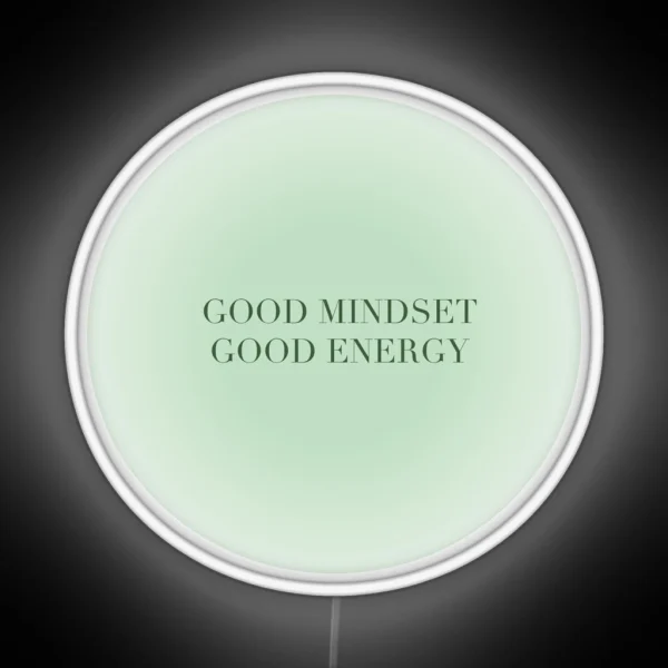 GOOD MINDSET GOOD ENERGY RGB Neon Sign