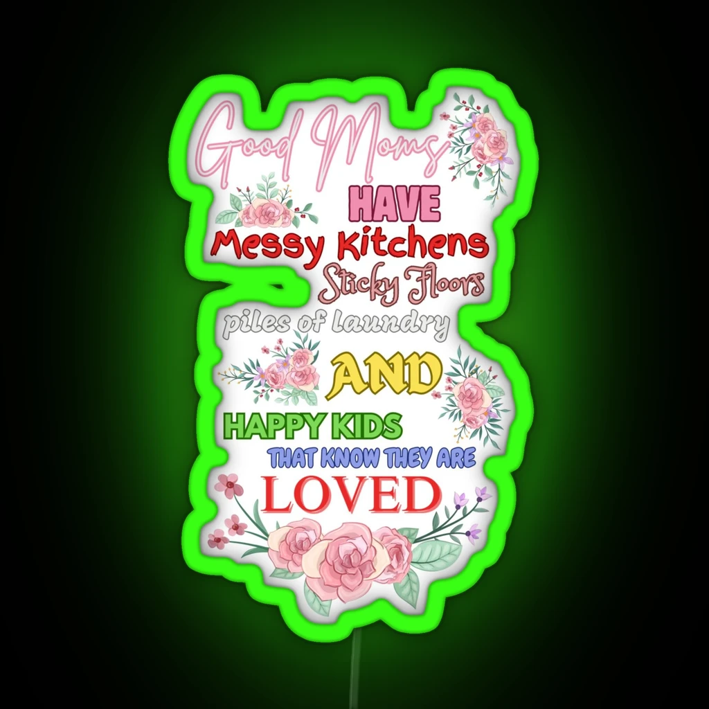 Good Moms Have Messy Kitchen Aquamarine RGB Neon Sign
