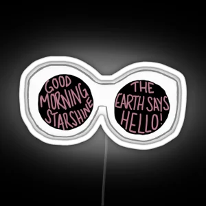 Good Morning Starshine RGB Neon Sign