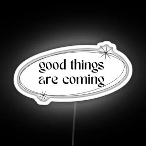 Good Things Are Coming Black Led RGB Neon Sign