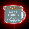 Positive Vibes Ahead: Good Times Are Coming Brightly Lit Sign