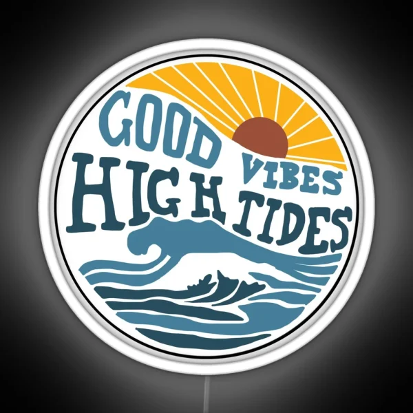 Good Vibes High Tides Print RGB Neon Sign