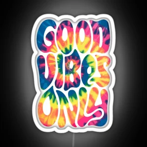 Good Vibes Only Tie Dye RGB Neon Sign