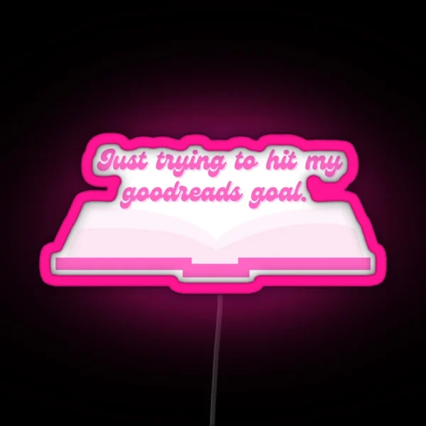Goodreads Goalsetter Barbiecore RGB Neon Sign