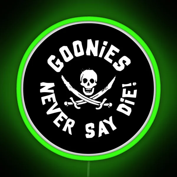 Goonies Never Say Die The Goonies 1985 RGB Neon Sign