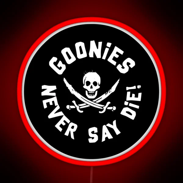 Goonies Never Say Die The Goonies 1985 RGB Neon Sign