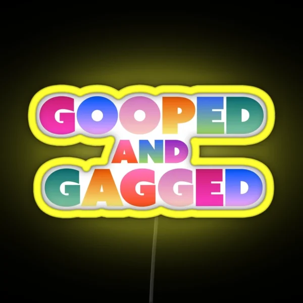 Gooped And Gagged RGB Neon Sign