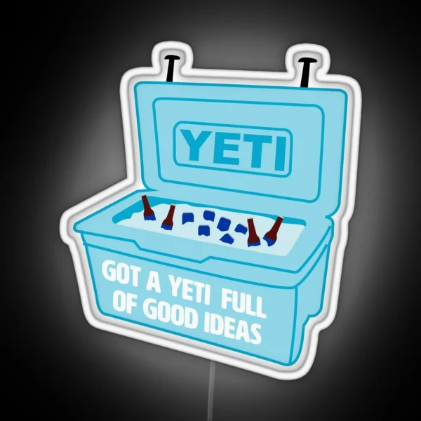 Got A Yeti Full Of Good Ideas RGB Neon Sign