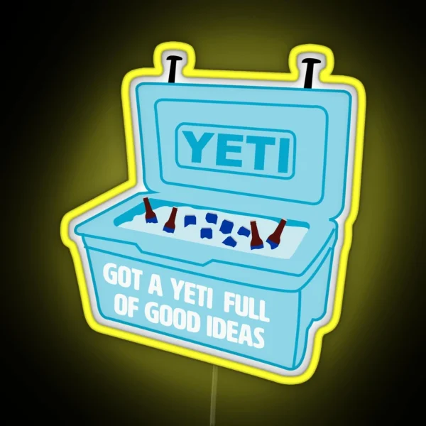 Got A Yeti Full Of Good Ideas RGB Neon Sign