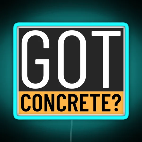Got Concrete RGB Neon Sign