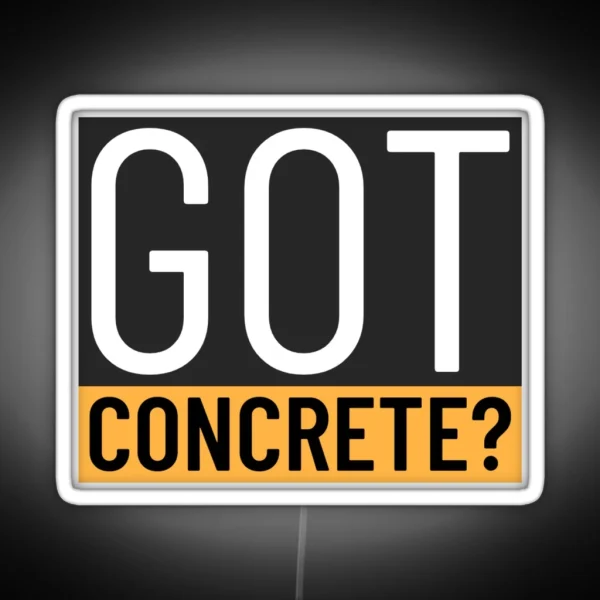 Got Concrete RGB Neon Sign