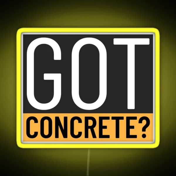 Got Concrete RGB Neon Sign