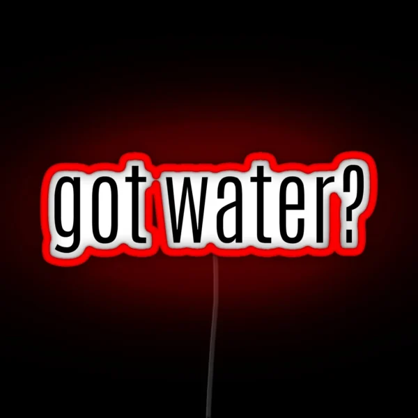 Got Water RGB Neon Sign