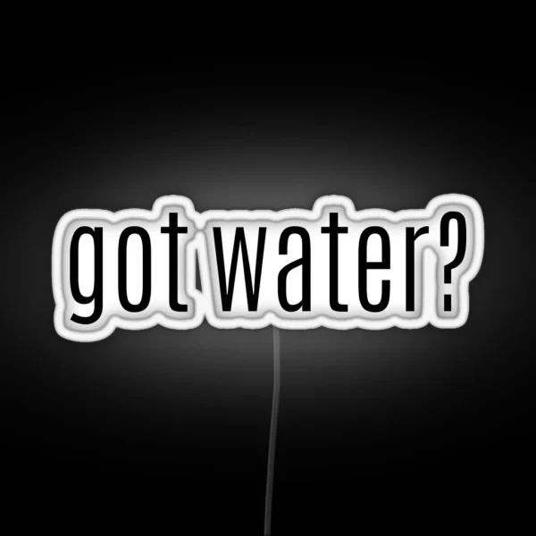 Got Water RGB Neon Sign