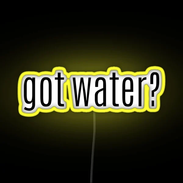 Got Water RGB Neon Sign