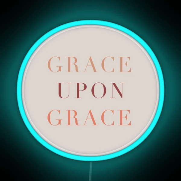 Grace Upon Grace RGB Neon Sign